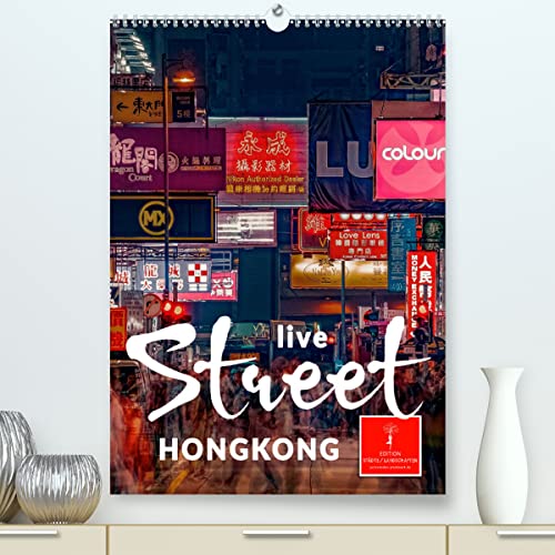 Hongkong Street live (hochwertiger Premium Wandkalender 2024 DIN A2 hoch), Kunstdruck in Hochglanz