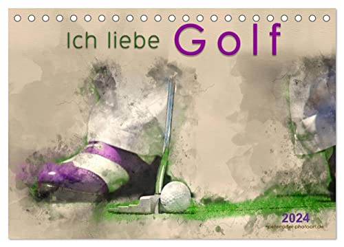 Ich liebe Golf (Tischkalender 2024 DIN A5 quer), CALVENDO Monatskalender von CALVENDO