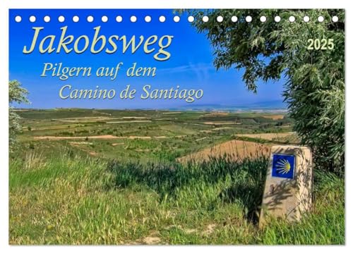 Jakobsweg - pilgern auf dem Camino de Santiago (Tischkalender 2025 DIN A5 quer), CALVENDO Monatskalender von CALVENDO