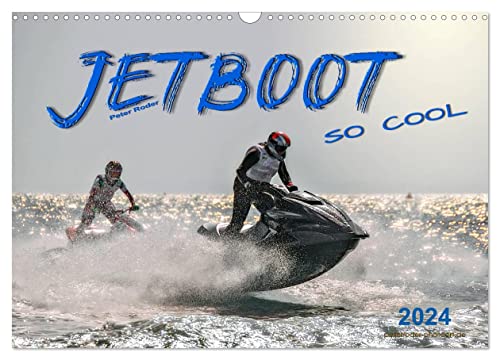 Jetboot - so cool (Wandkalender 2024 DIN A3 quer), CALVENDO Monatskalender von CALVENDO