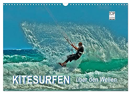 Kitesurfen - über den Wellen (Wandkalender 2024 DIN A3 quer), CALVENDO Monatskalender