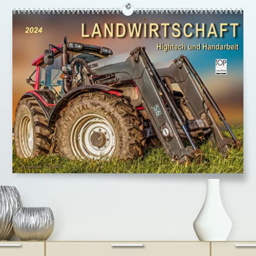 Landwirtschaft - Hightech und Handarbeit (hochwertiger Premium Wandkalender 2024 DIN A2 quer), Kunstdruck in Hochglanz