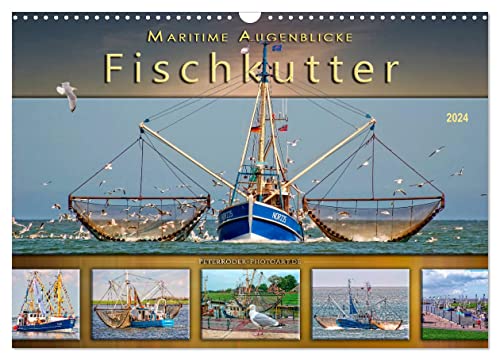 Maritime Augenblicke - Fischkutter (Wandkalender 2024 DIN A3 quer), CALVENDO Monatskalender