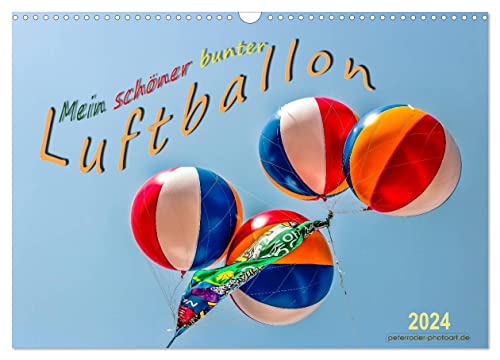 Mein schöner bunter Luftballon (Wandkalender 2024 DIN A3 quer), CALVENDO Monatskalender