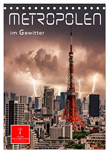 Metropolen im Gewitter (Tischkalender 2025 DIN A5 hoch), CALVENDO Monatskalender