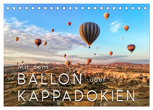 Mit dem Ballon über Kappadokien (Tischkalender 2024 DIN A5 quer), CALVENDO Monatskalender
