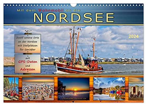 Mit dem Wohnmobil an die Nordsee (Wandkalender 2024 DIN A3 quer), CALVENDO Monatskalender von CALVENDO