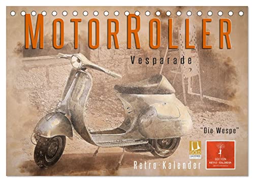 Mototrroller - Vesparade (Tischkalender 2024 DIN A5 quer), CALVENDO Monatskalender von CALVENDO