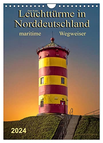 Norddeutsche Leuchttürme - maritime Wegweiser (Wandkalender 2024 DIN A4 hoch), CALVENDO Monatskalender von CALVENDO