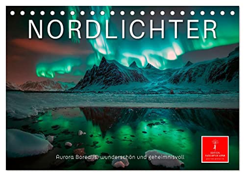 Nordlichter - Aurora Borealis, wunderschön und geheimnisvolll (Tischkalender 2024 DIN A5 quer), CALVENDO Monatskalender von CALVENDO