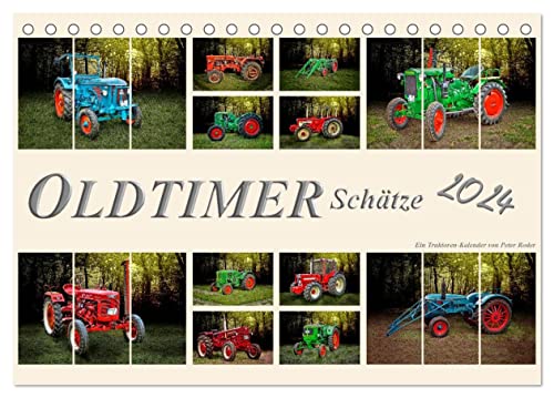 Oldtimer Schätze. Ein Traktoren-Kalender (Tischkalender 2024 DIN A5 quer), CALVENDO Monatskalender von CALVENDO
