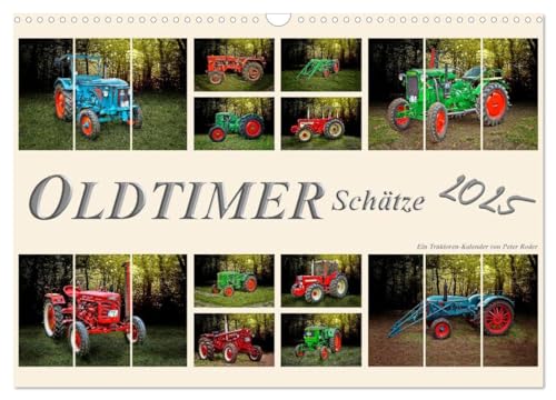 Oldtimer Schätze. Ein Traktoren-Kalender (Wandkalender 2025 DIN A3 quer), CALVENDO Monatskalender von CALVENDO