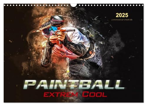 Paintball - extrem cool (Wandkalender 2025 DIN A3 quer), CALVENDO Monatskalender von CALVENDO