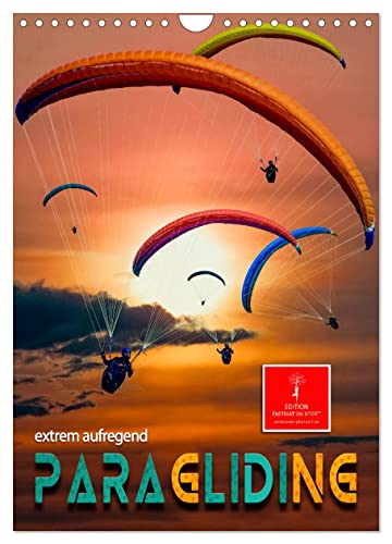 Paragliding - extrem aufregend (Wandkalender 2024 DIN A4 hoch), CALVENDO Monatskalender