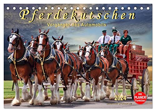 Pferdekutschen - Vorgänger des Automobils (Tischkalender 2024 DIN A5 quer), CALVENDO Monatskalender