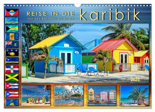 Reise in die Karibik - von den Bahamas bis Aruba (Wandkalender 2025 DIN A3 quer), CALVENDO Monatskalender von CALVENDO