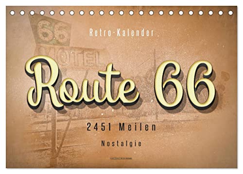 Route 66-2451 Meilen Nostalgie (Tischkalender 2025 DIN A5 quer), CALVENDO Monatskalender