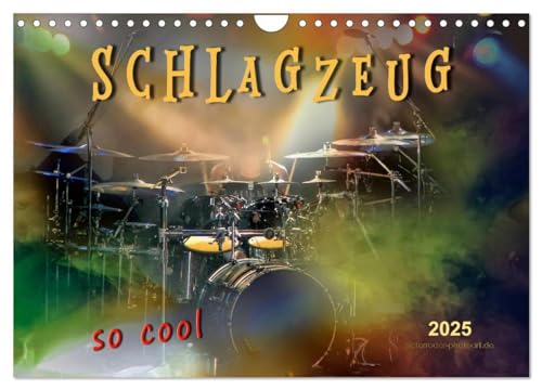Schlagzeug - so cool (Wandkalender 2025 DIN A4 quer), CALVENDO Monatskalender: Schlagzeug, das Instrument, dass nicht nur den Musiker, sondern ... Leistungssportler verlangt. (CALVENDO Kunst) von CALVENDO