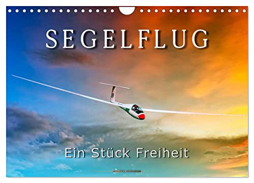 Segelflug, ein Stück Freiheit (Wandkalender 2024 DIN A4 quer), CALVENDO Monatskalender