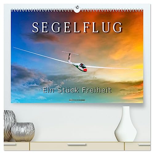 Segelflug, ein Stück Freiheit (hochwertiger Premium Wandkalender 2025 DIN A2 quer), Kunstdruck in Hochglanz