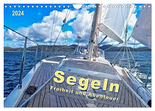 Segeln - Freiheit und Abenteuer (Wandkalender 2024 DIN A4 quer), CALVENDO Monatskalender