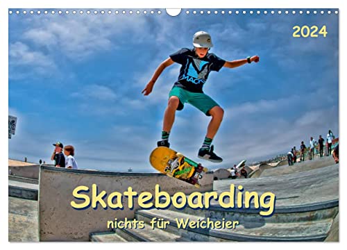 Skateboarding - nichts für Weicheier (Wandkalender 2024 DIN A3 quer), CALVENDO Monatskalender