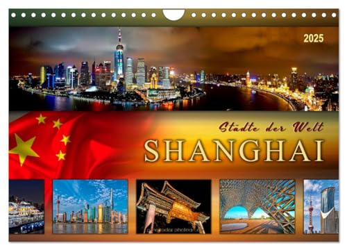 Städte der Welt - Shanghai (Wandkalender 2025 DIN A4 quer), CALVENDO Monatskalender