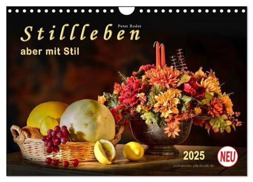 Stillleben - aber mit Stil (Wandkalender 2025 DIN A4 quer), CALVENDO Monatskalender