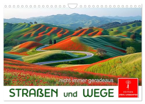 Straßen und Wege (Wandkalender 2025 DIN A4 quer), CALVENDO Monatskalender