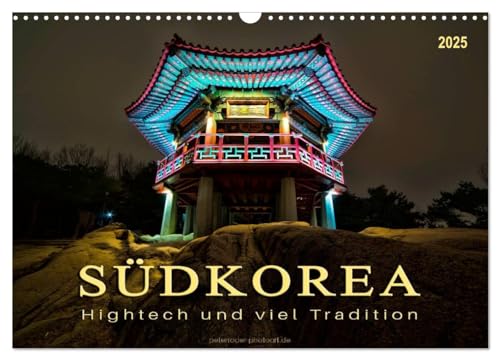 Südkorea - Hightech und viel Tradition (Wandkalender 2025 DIN A3 quer), CALVENDO Monatskalender