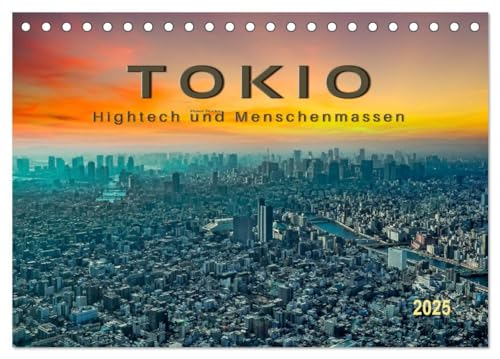 Tokio - Hightech und Menschenmassen (Tischkalender 2025 DIN A5 quer), CALVENDO Monatskalender von CALVENDO