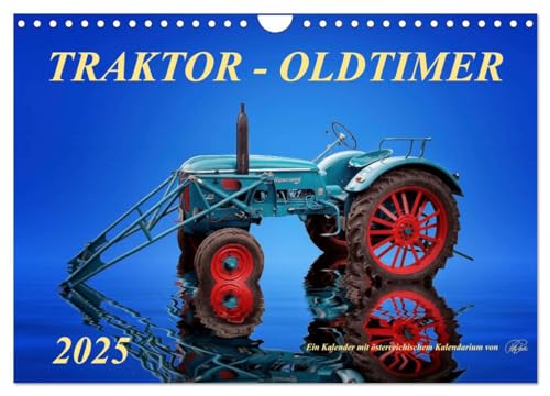 Traktor - Oldtimer (Wandkalender 2025 DIN A4 quer), CALVENDO Monatskalender