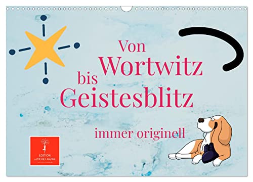 Von Wortwitz bis Geistesblitz - immer originell (Wandkalender 2024 DIN A3 quer), CALVENDO Monatskalender von CALVENDO