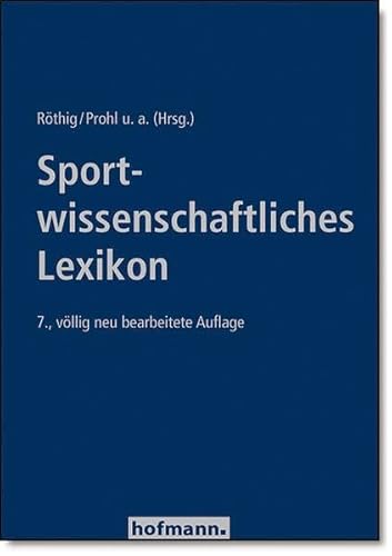 Sportwissenschaftliches Lexikon (Beiträge zur Lehre und Forschung im Sport)