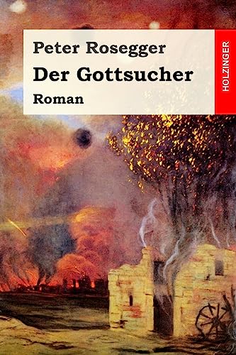 Der Gottsucher: Roman von CREATESPACE