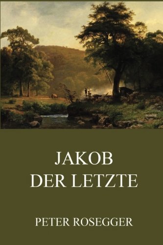 Jakob der Letzte von Jazzybee Verlag