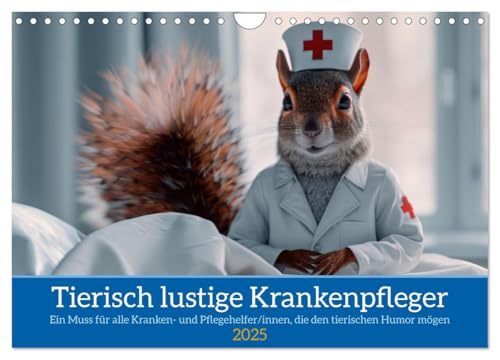 Tierisch lustige Krankenpfleger (Wandkalender 2025 DIN A4 quer), CALVENDO Monatskalender von CALVENDO