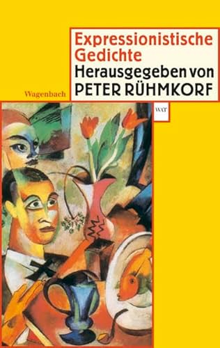 Expressionistische Gedichte: Herausgegeben von Peter Rühmkorf (WAT) von Wagenbach Klaus GmbH