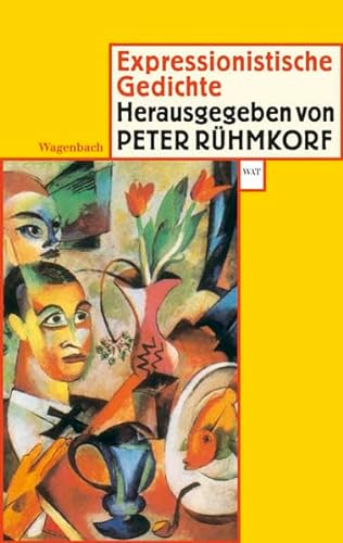 Expressionistische Gedichte: Herausgegeben von Peter Rühmkorf (WAT) von Wagenbach Klaus GmbH