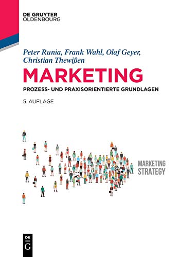Marketing: Prozess- und praxisorientierte Grundlagen (De Gruyter Studium) von de Gruyter Oldenbourg