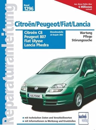 Citroen C8 / Peugeot 807 / Fiat Ulysse / Lancia Phedra Diesel von Bucheli Verlags AG
