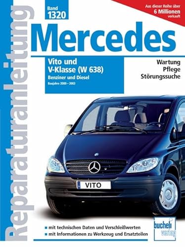 Mercedes Vito und V-Klasse Serie W638 2000-2003 Benziner und Diesel: Vito 108 CDI/111 CDI/112 CDI Motor 611; Vito 113/114 2.0- und 2.3 Liter Benziner, ... Pflege, Störungssuche (Reparaturanleitungen) von Bucheli Verlags AG