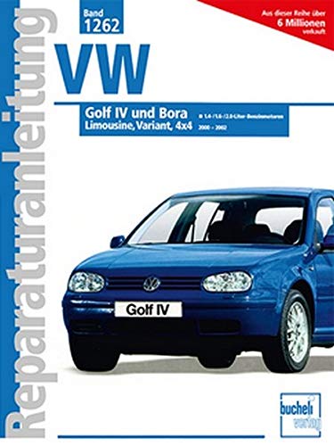 VW Golf IV / Bora: 2000-2002 // Reprint der 1. Auflage 2003 (Reparaturanleitungen)