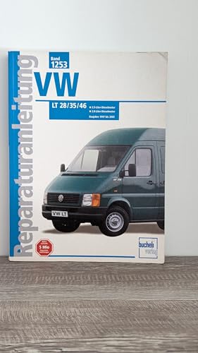 VW LT 28 / 35 / 46: 2.5-Liter-Dieselmotor. 2.8-Liter-Dieselmotor. Baujahre 1997 bis 2002 (Reparaturanleitungen)