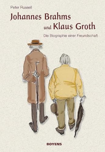Johannes Brahms und Klaus Groth: Die Biografie einer Freundschaft von Boyens Buchverlag