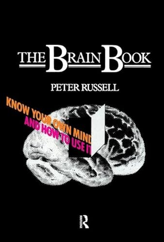 The Brain Book: Know Your Own Mind and How to Use it von Routledge