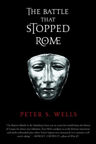 The Battle That Stopped Rome: Emperor Augustus, Arminius, and the Slaughter of the Legions in the Teutoburg Forest von W. W. Norton & Company