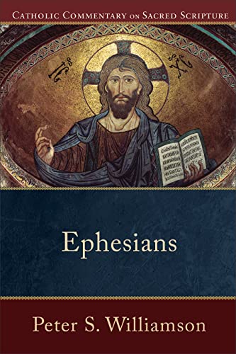 Ephesians (Catholic Commentary on Sacred Scripture) von Baker Academic