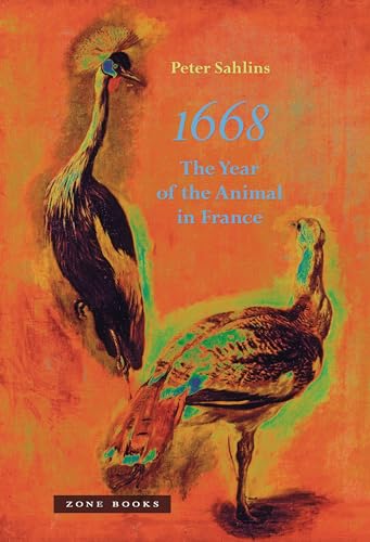 1668: The Year of the Animal in France (Zone Books) von Zone Books