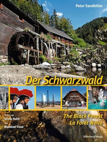 Der Schwarzwald – The Black Forest – La Forêt-Noire: Deutsch, English, Français